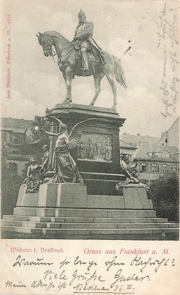 AK Frankfurt a.M. (60306), Wilbelm1 - Denkmal, gelaufen am 02.02.1899 (Karlsruhe)