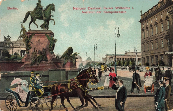AK Berlin (10115), National Denkmal Kaiser Wilhelms I.- Ausfahrt der Kronprinzen, gelaufen (o.Briefmarke)