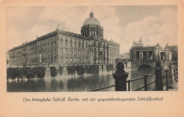 AK Berlin (10115), Das königliche Schloß, Berlin, mit der gegenüberliegenden Schloßfreiheit, n. gelaufen