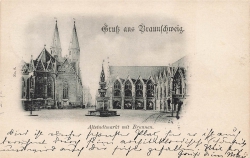 AK Braunschweig (38100) Gruss aus Brunschweig, Altstadtmarkt mit Brunnen, gelaufen am 16.11.1897 (Braunschweig)